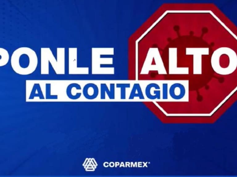 Presenta Coparmex campaña “Ponle Alto al Contagio, únete al Cubretón”