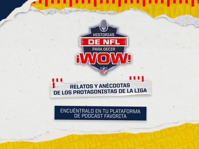‘Historias de NFL para Decir ¡WOW!’