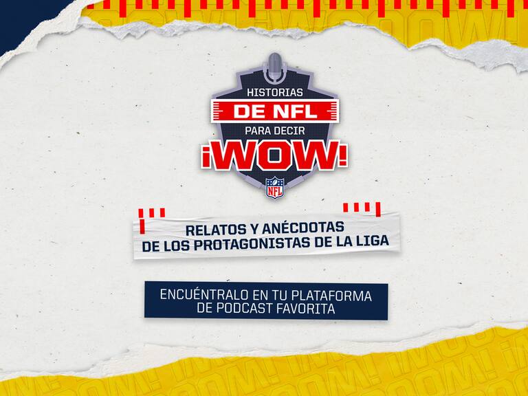 ‘Historias de NFL para Decir ¡WOW!’
