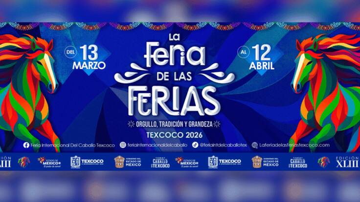 Feria Internacional del Caballo Texcoco 2026: fechas, conciertos gratis y precios oficiales del Palenque