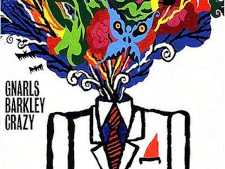‘Crazy’- Gnarles Barkley