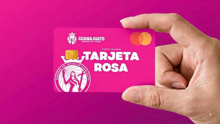 Tarjeta Rosa Guanajuato 2026: fechas de entrega, requisitos y cómo activarla