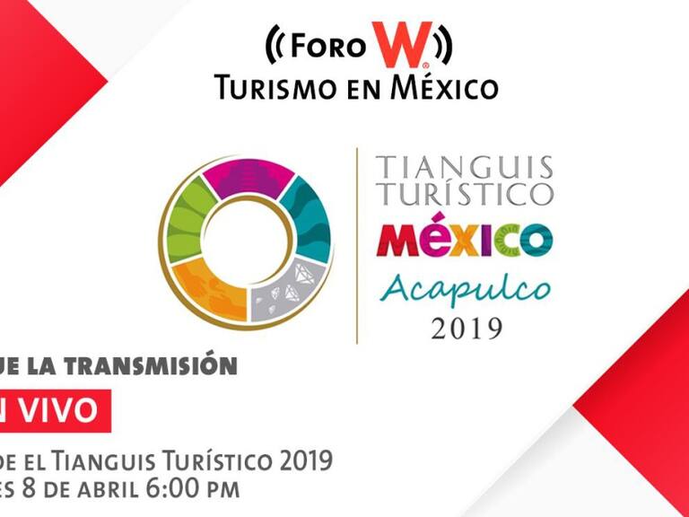 EN VIVO: Foro W “Turismo en México”