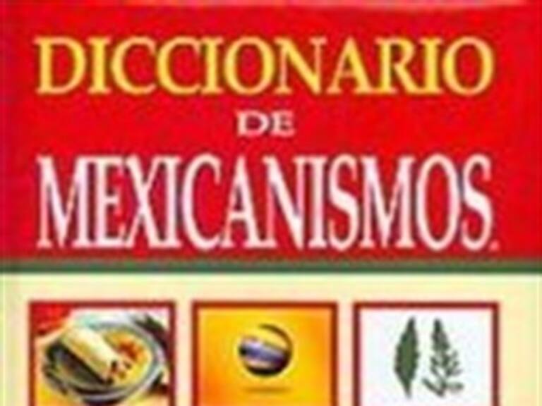 Destacan importancia del Diccionario de mexicanismos