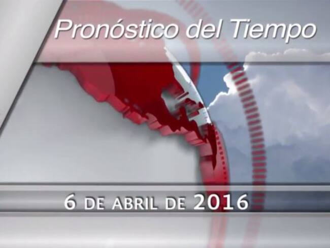 Pronóstico del tiempo del 06 de abril