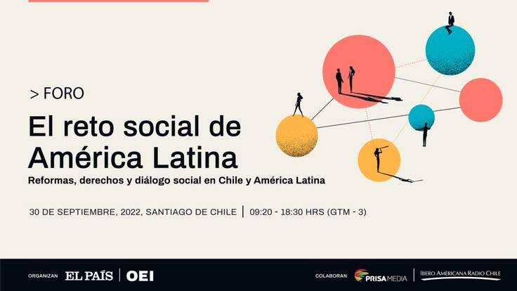 Llega el Foro ‘El reto social de América Latina’ a Santiago de Chile