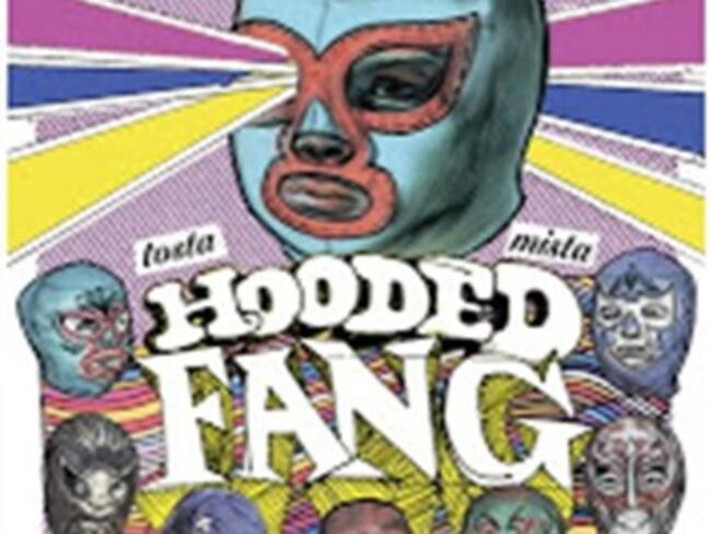 Tosta Mista, Hooded Fang