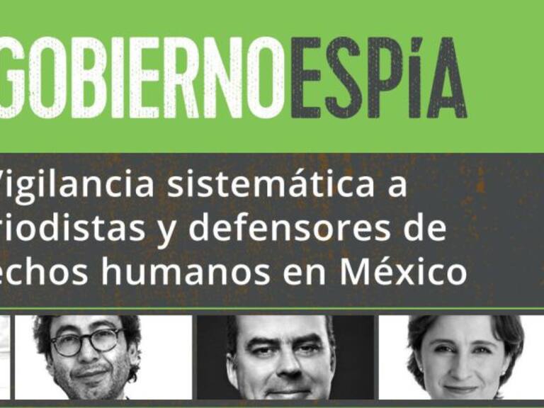 #GobiernoEspía a periodistas y activistas de Derechos Humanos en México