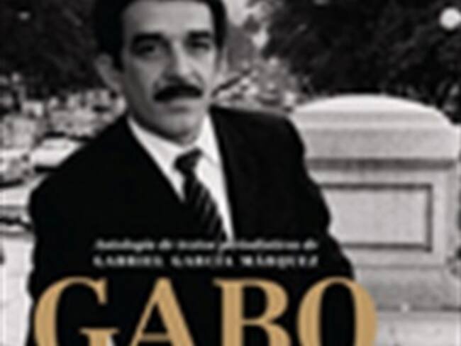 Anuncia FNPI nuevo libro "Gabo, periodista"