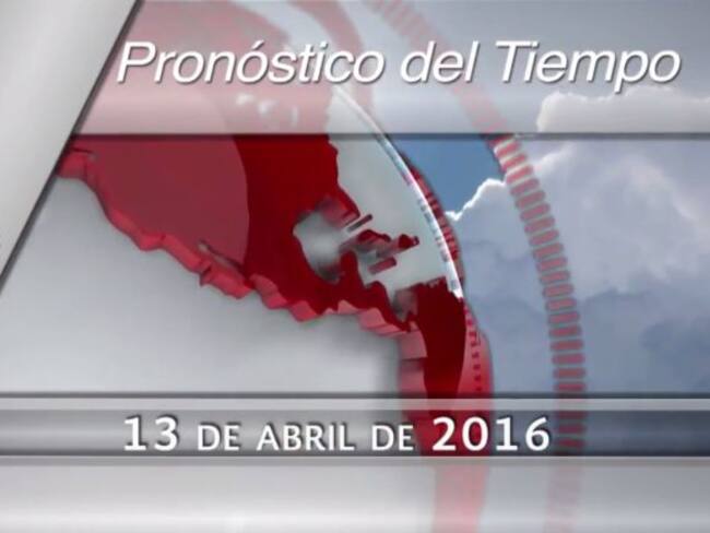 Pronóstico del Tiempo del 13 de abril