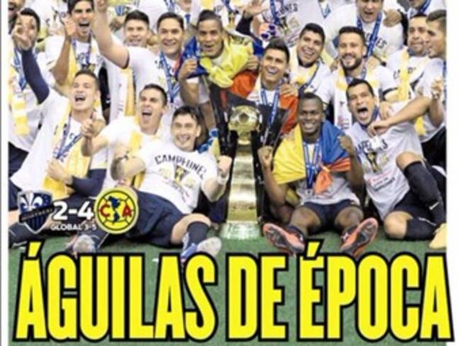 Destaca la prensa deportiva el triunfo de América en la Concachampions