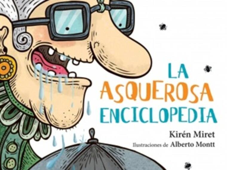 Kirén Miret presenta: "La Asquerosa Enciclopedia"