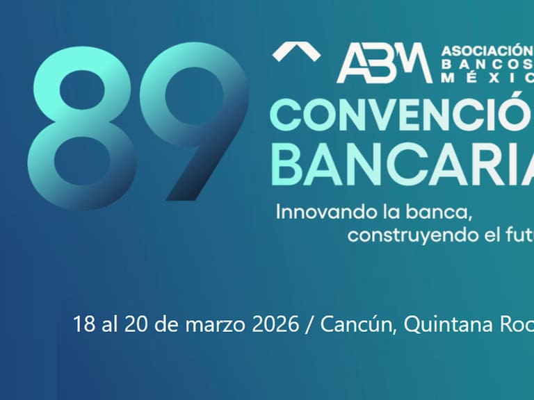 Bajo el lema “Innovando la banca, construyendo el futuro”, la Convención Bancaria 2026 se realizará del 18 al 20 de marzo en Cancún, Quintana Roo,