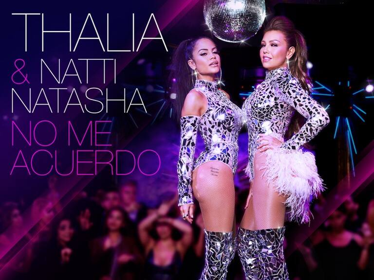 Thalía y Natti Natasha lanzan “No me acuerdo”
