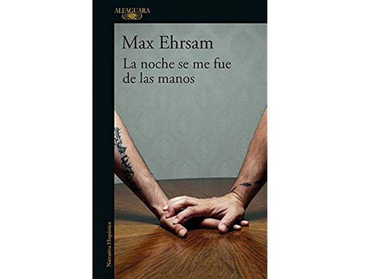 Max Ehrsam presenta “La noche se me fue de las manos”