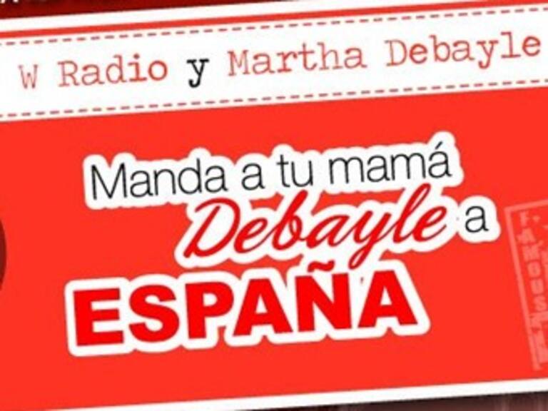 Manda a tu mamá Debayle a España