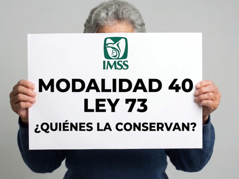 Aunque el IMSS modificó las reglas para nuevas incorporaciones, quienes ya formaban parte de la Modalidad 40 mantienen los beneficios adquiridos para efectos de su futura pensión bajo la Ley 73.