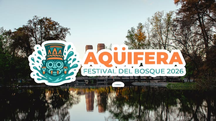 Aqüífera: Cuándo empieza el Festival del Bosque de Chapultepec 2026 y qué actividades habrá
