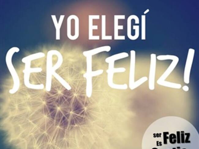 Top 10: ¿Qué necesitas para ser feliz?