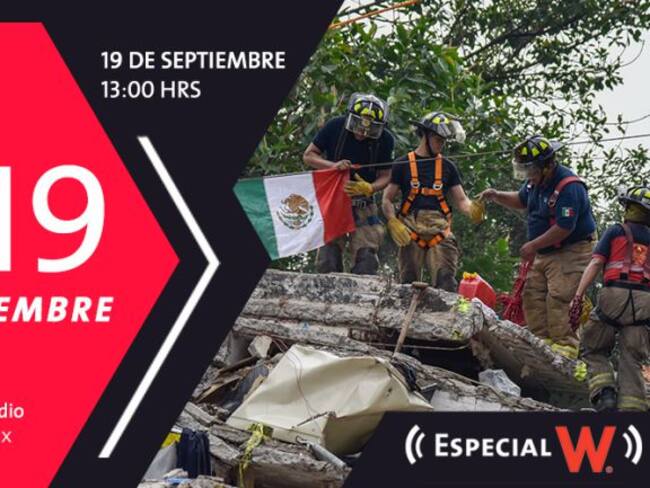 Especial W: Sismo 19 de septiembre