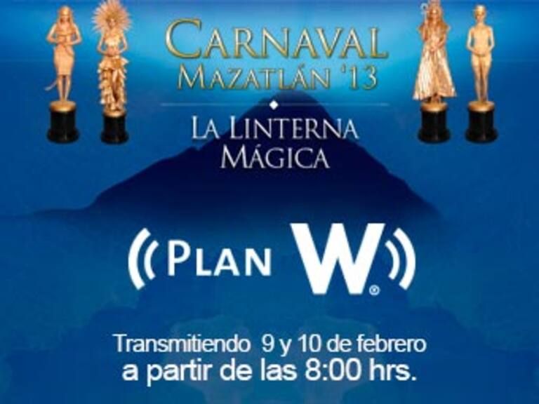 Transmite ‘Plan W' desde el Carnaval de Mazatlán