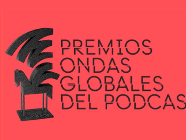 Conoce a los ganadores de los Premios Ondas Globales del Podcast