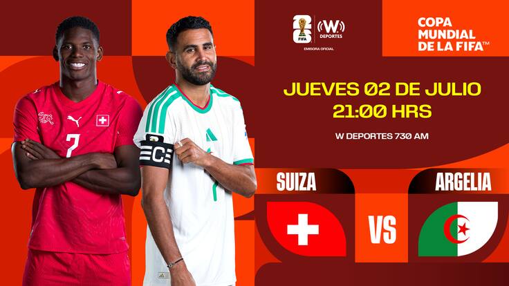 Suiza vs Argelia EN VIVO: alineaciones y dónde ver los dieciseisavos de final del Mundial 2026
