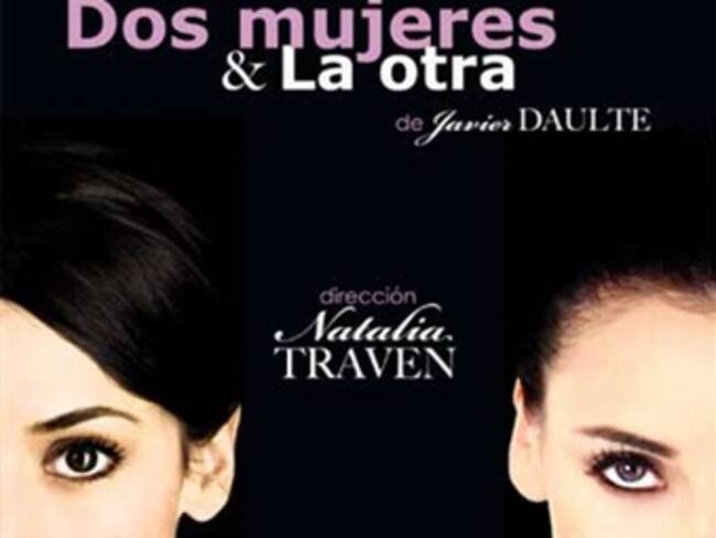 Habla obra teatral de 'Dos mujeres & Las otras'