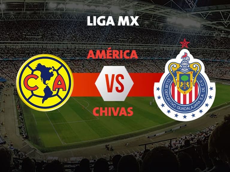 América vs Chivas: horario, cómo y dónde ver el partido en vivo