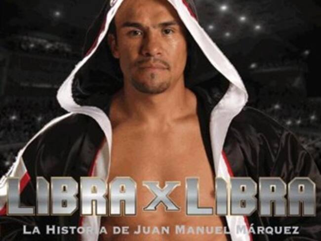 Relata 'Libra x libra' triunfos y sacrificios de Juan Manuel Márquez
