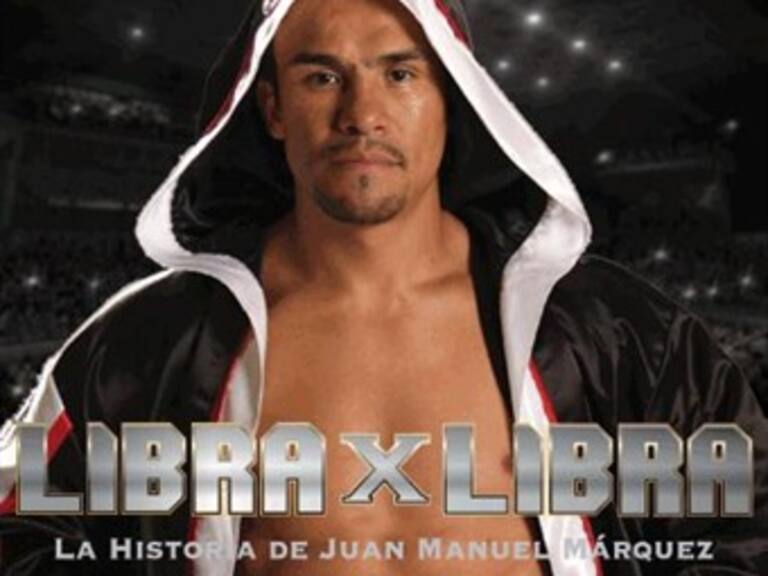 Relata 'Libra x libra' triunfos y sacrificios de Juan Manuel Márquez