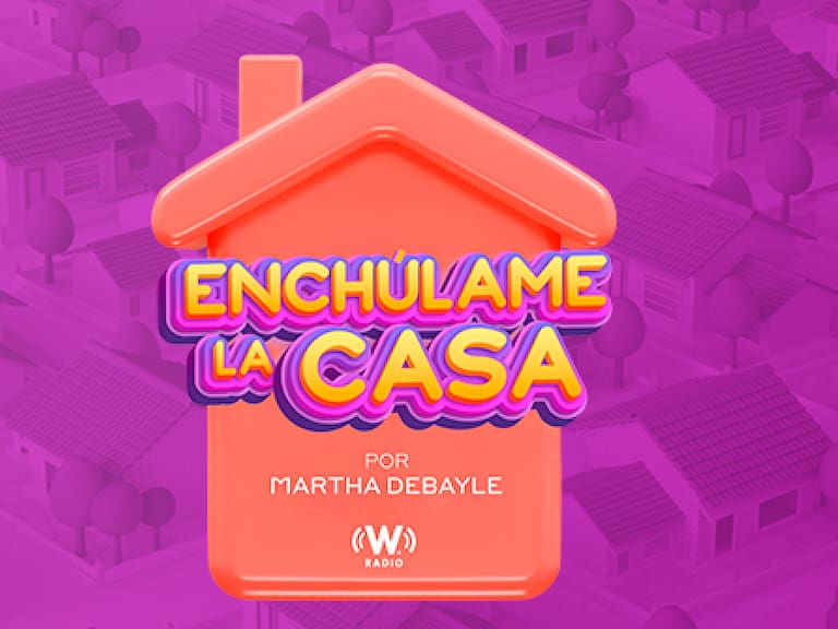 Enchúlame la casa con Martha Debayle