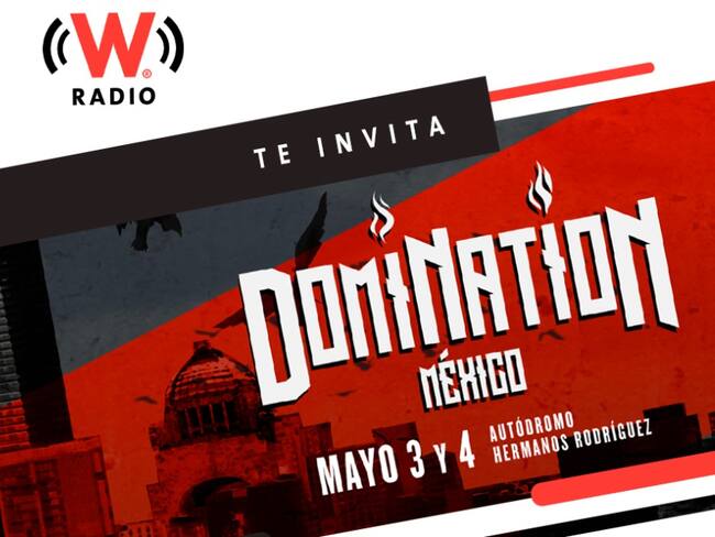 Prepárate para Domination 2019; W RADIO te invita
