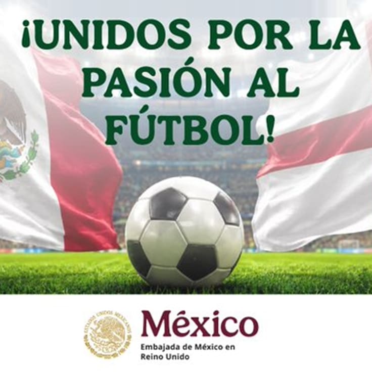 México llama a connacionales en Reino Unido a disfrutar el partido con seguridad y respeto