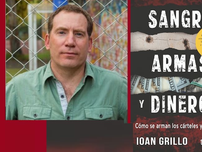 Tráfico de armas a México, un caso histórico: Ioan Grillo