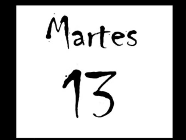 Este martes 13 ‘No te cases ni te embarques, ni de tu casa te apartes’