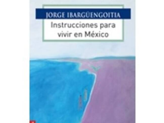 'Instrucciones para vivir en México' Javier Aranda, experto en libros