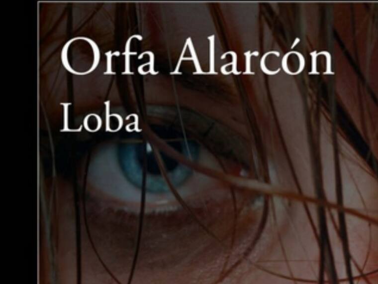 Loba, una novela de Orfa Alarcón