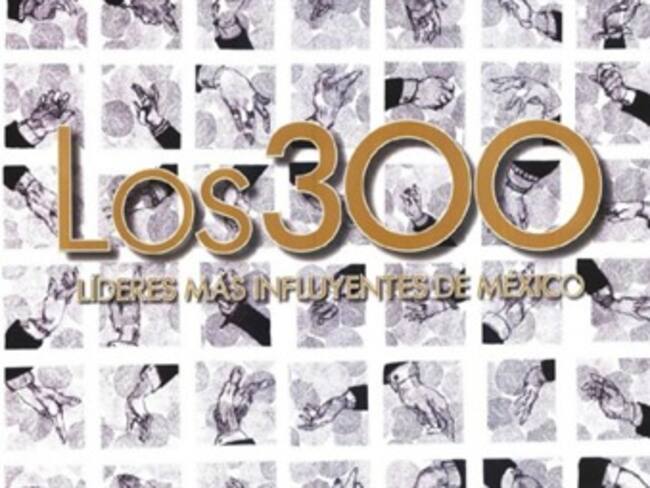 ¿Cómo se eligen a los 300 líderes más influyentes?