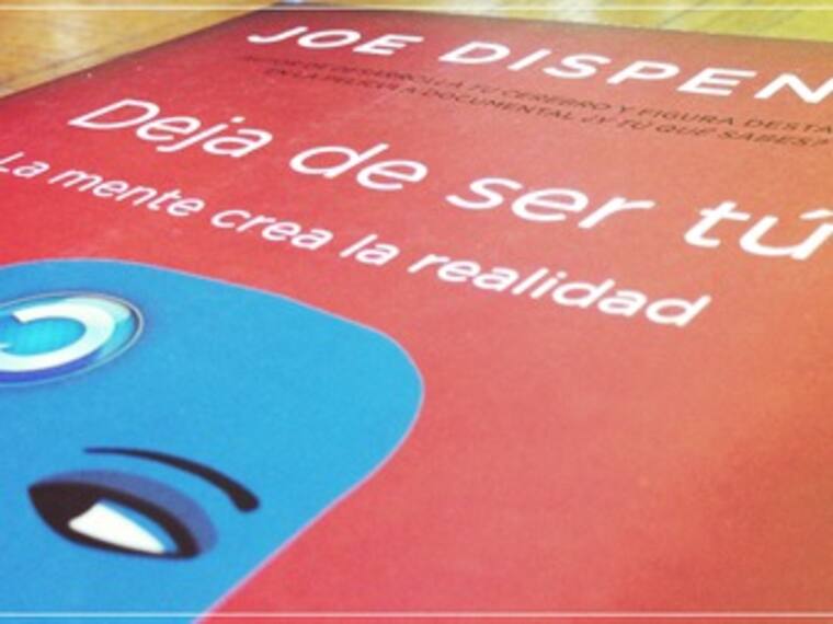 Deja de ser tu y cambia tu mente con el Dr. Joe Dispenza