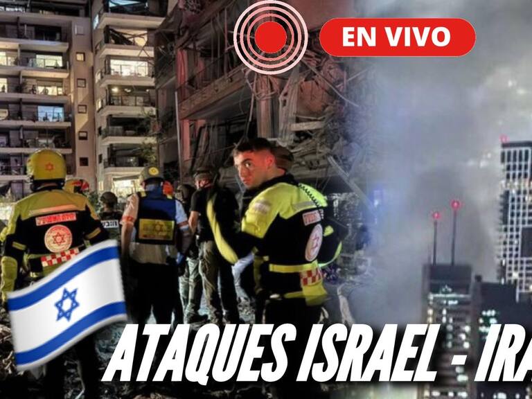 Ataques Israel - Irán