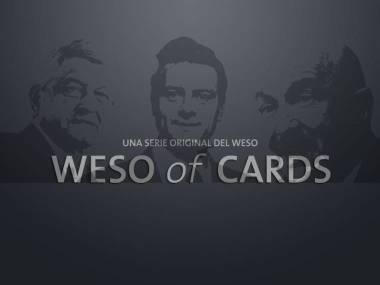 Weso of Cards presenta: El Favorito