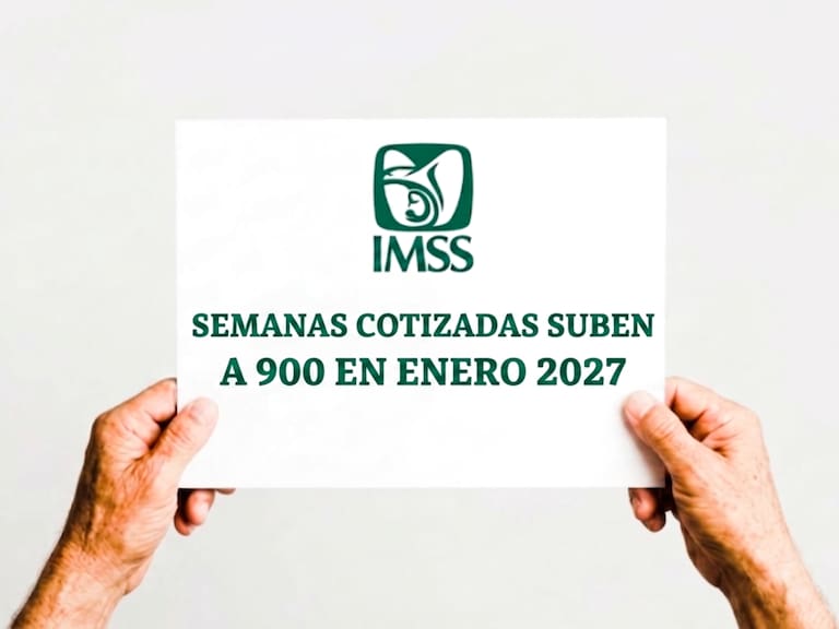 A partir de enero de 2027, el IMSS elevará de 875 a 900 las semanas cotizadas necesarias para acceder a una pensión bajo la Ley 97.