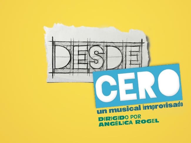 “Desde Cero: el musical”, la única puesta en escena donde el error es parte del proceso