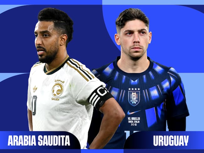 Arabia Saudita vs Uruguay EN VIVO: dónde, cuándo y a qué hora ver el Mundial 2026